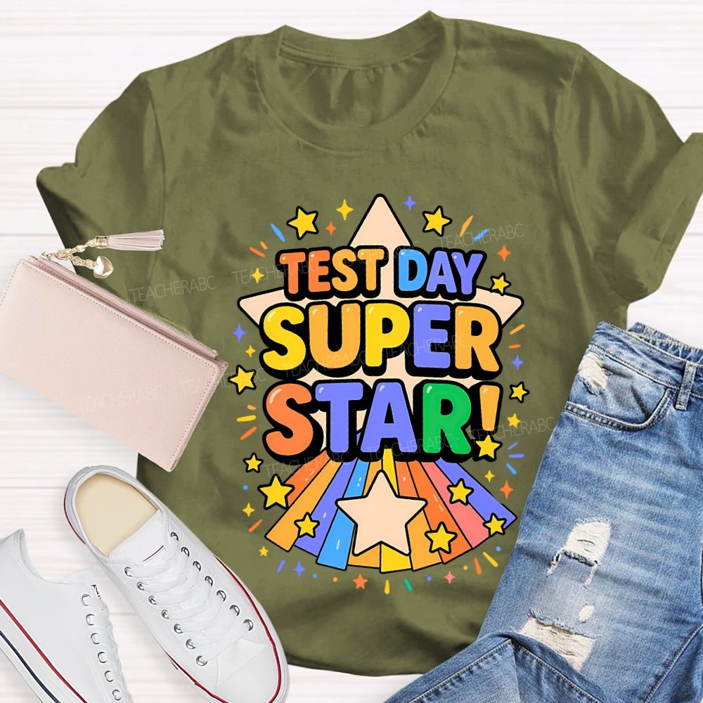 Test Day Super Star Teacher T-shirt