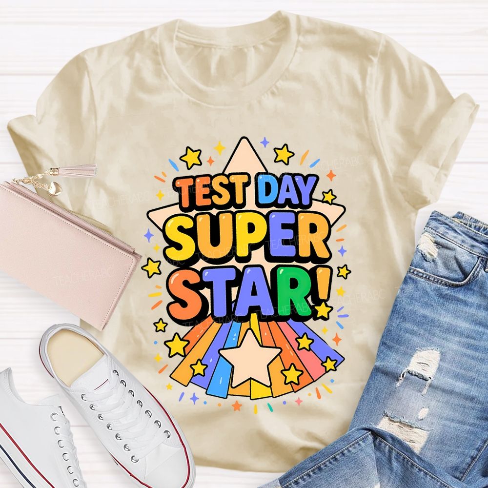 Test Day Super Star Teacher T-shirt