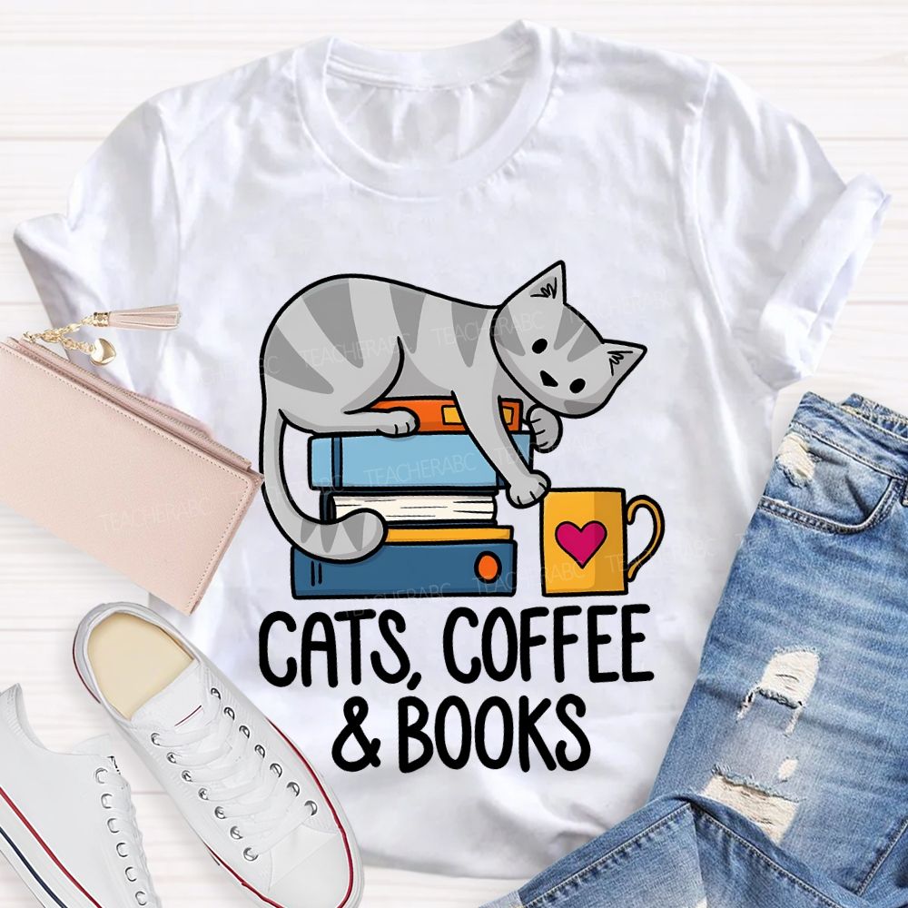 Cats Coffee And Books Teacher T-shirt