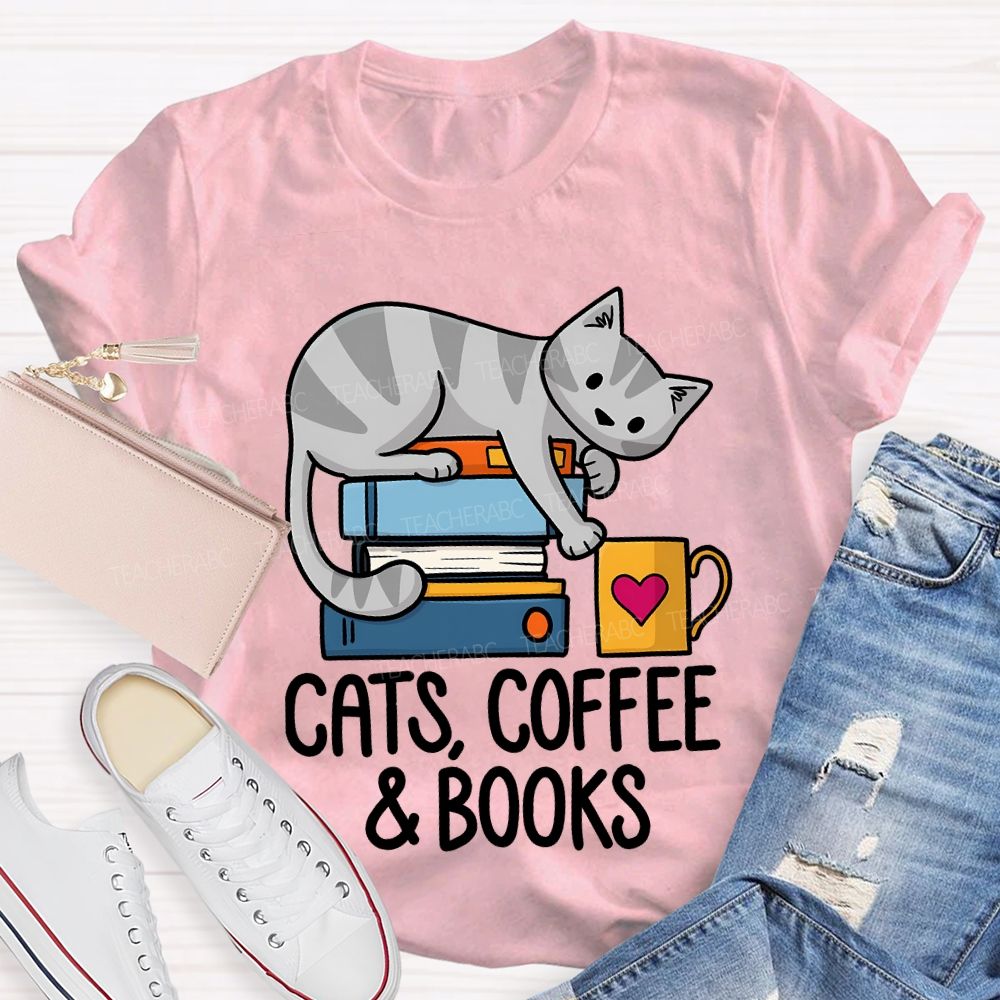 Cats Coffee And Books Teacher T-shirt