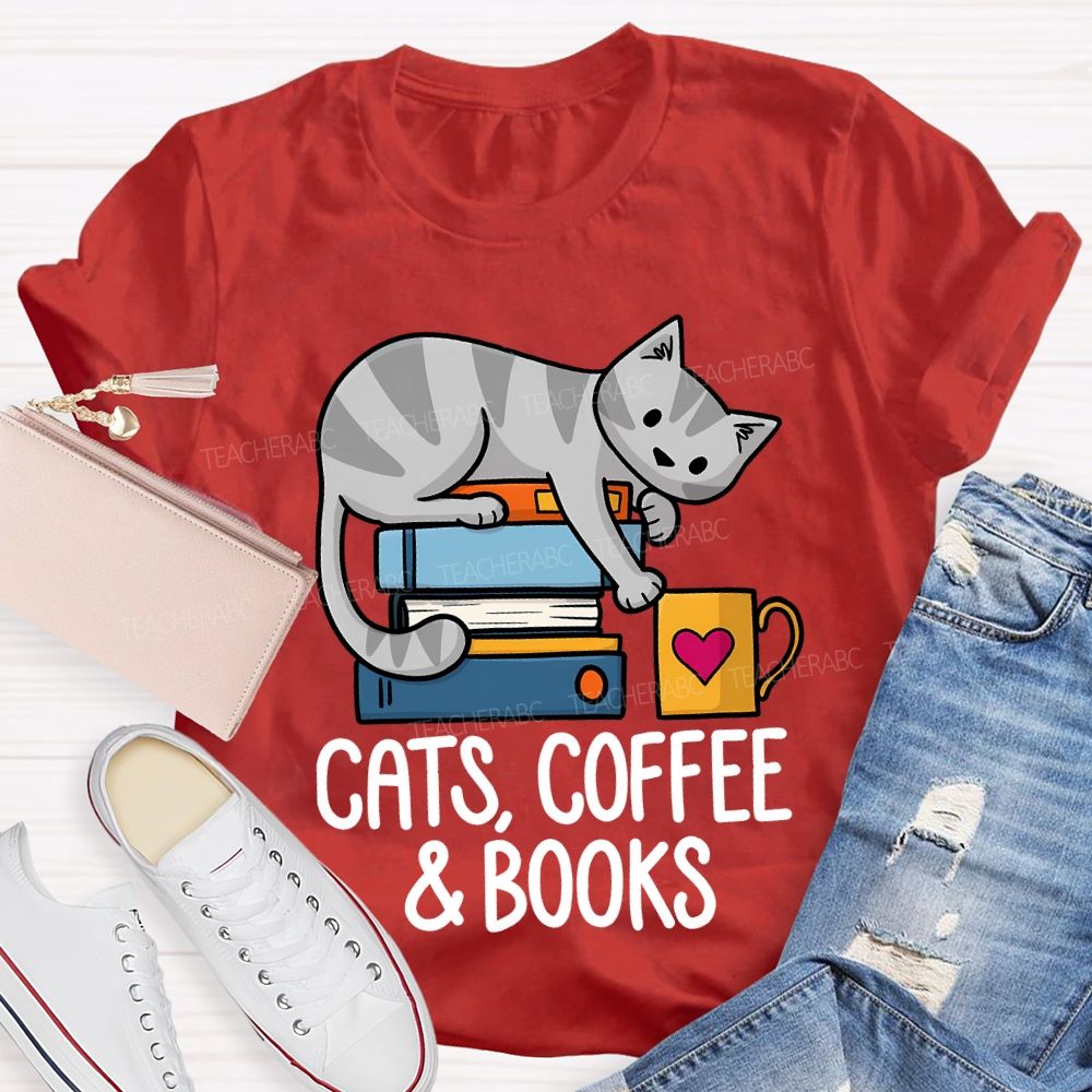 Cats Coffee And Books Teacher T-shirt