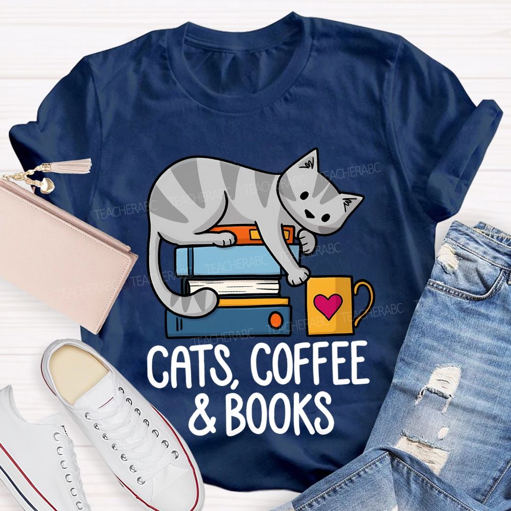 Cats Coffee And Books Teacher T-shirt