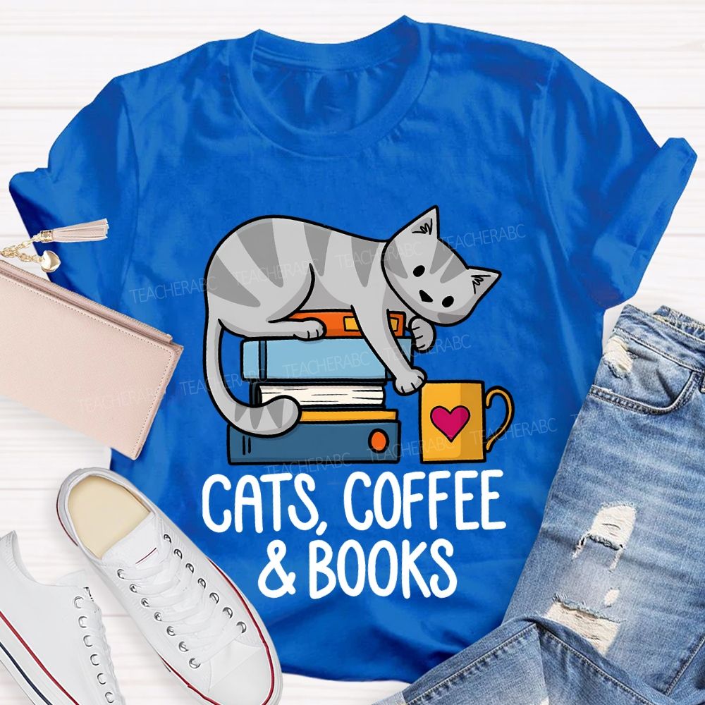 Cats Coffee And Books Teacher T-shirt