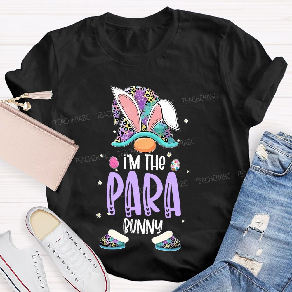 I'm The Para Bunny  Teacher T-shirt