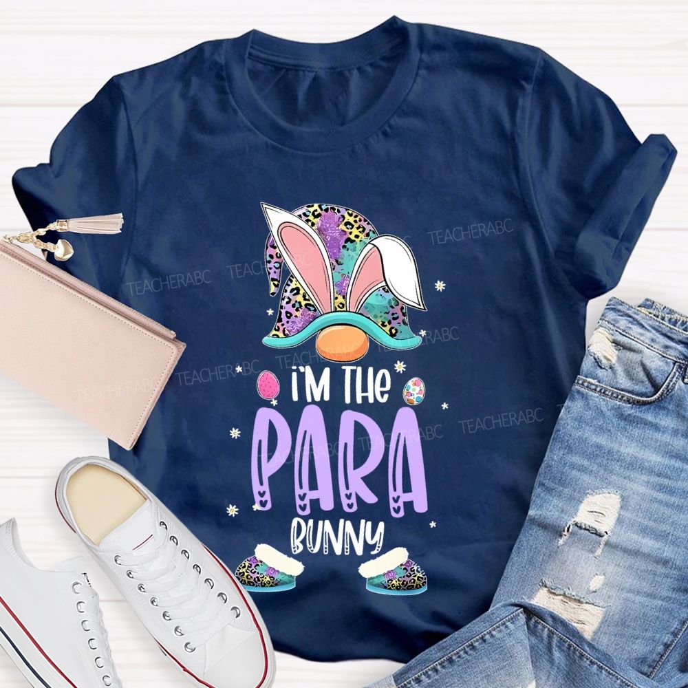 I'm The Para Bunny  Teacher T-shirt