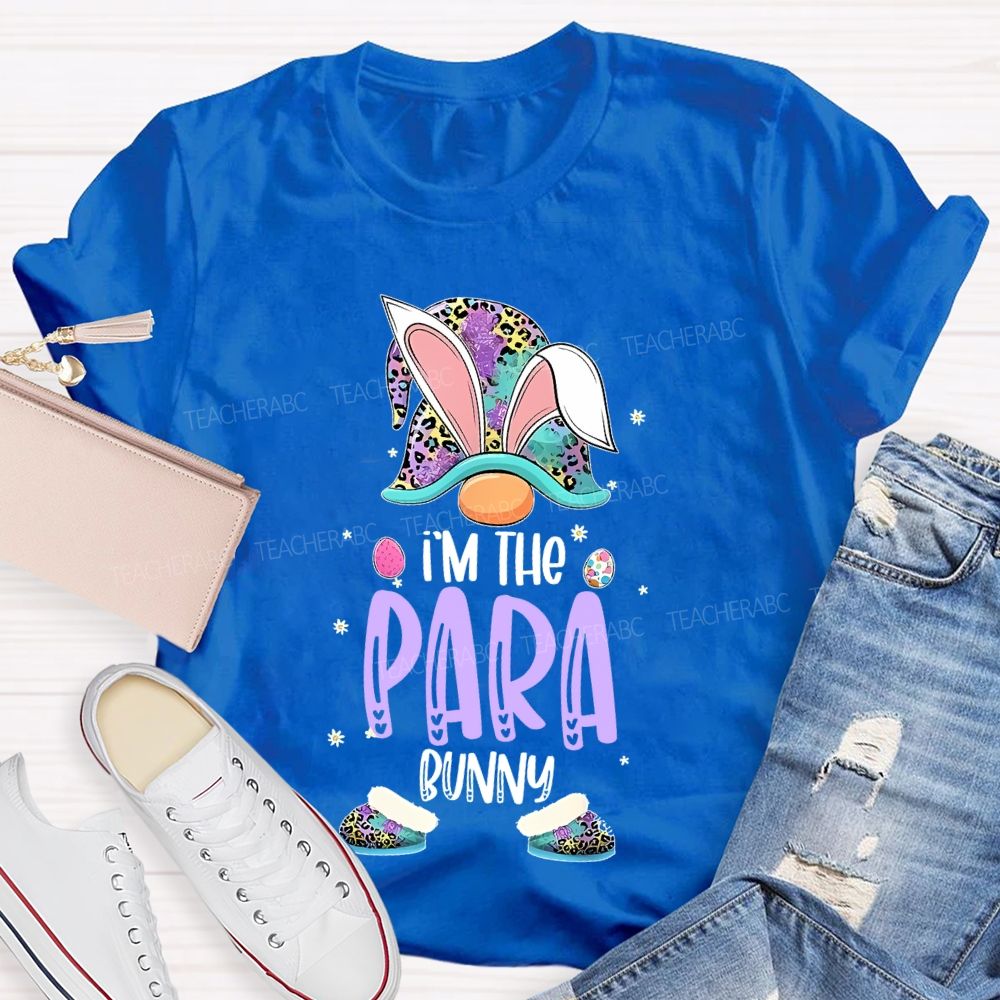 I'm The Para Bunny  Teacher T-shirt