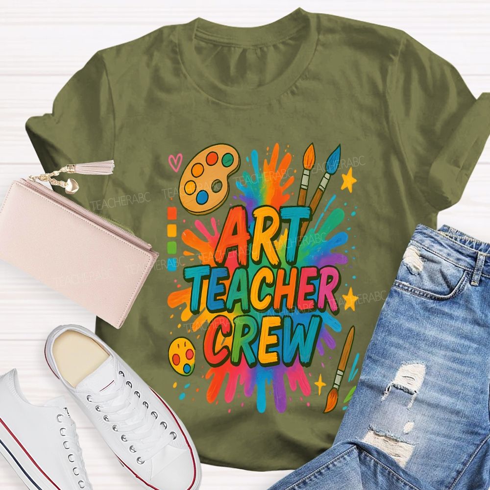 Art Teacher Crew Dyeing Trays And Color Printing Teacher T-shirt