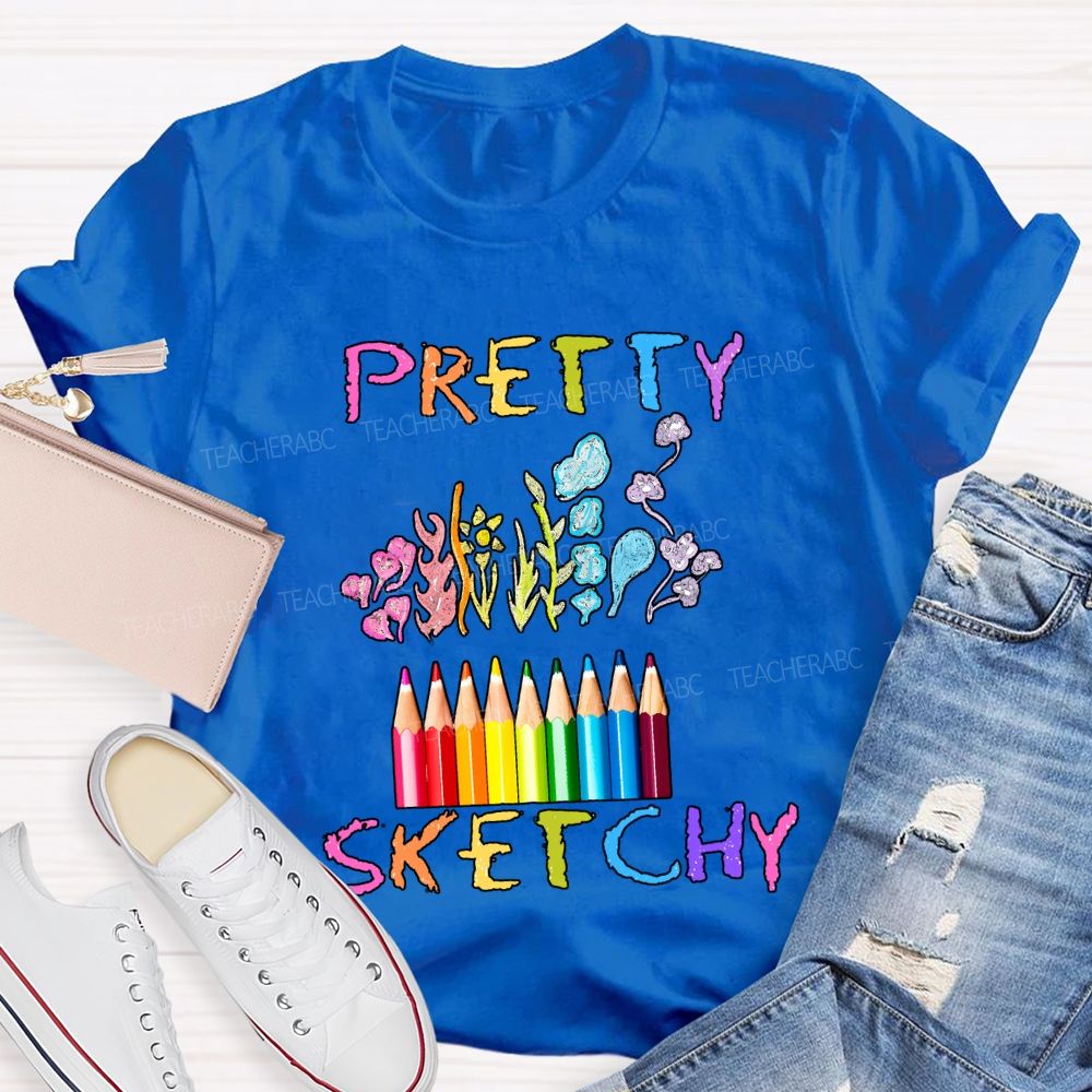 Pretty Sketchy Colored Pencils Art Teacher T-shirt