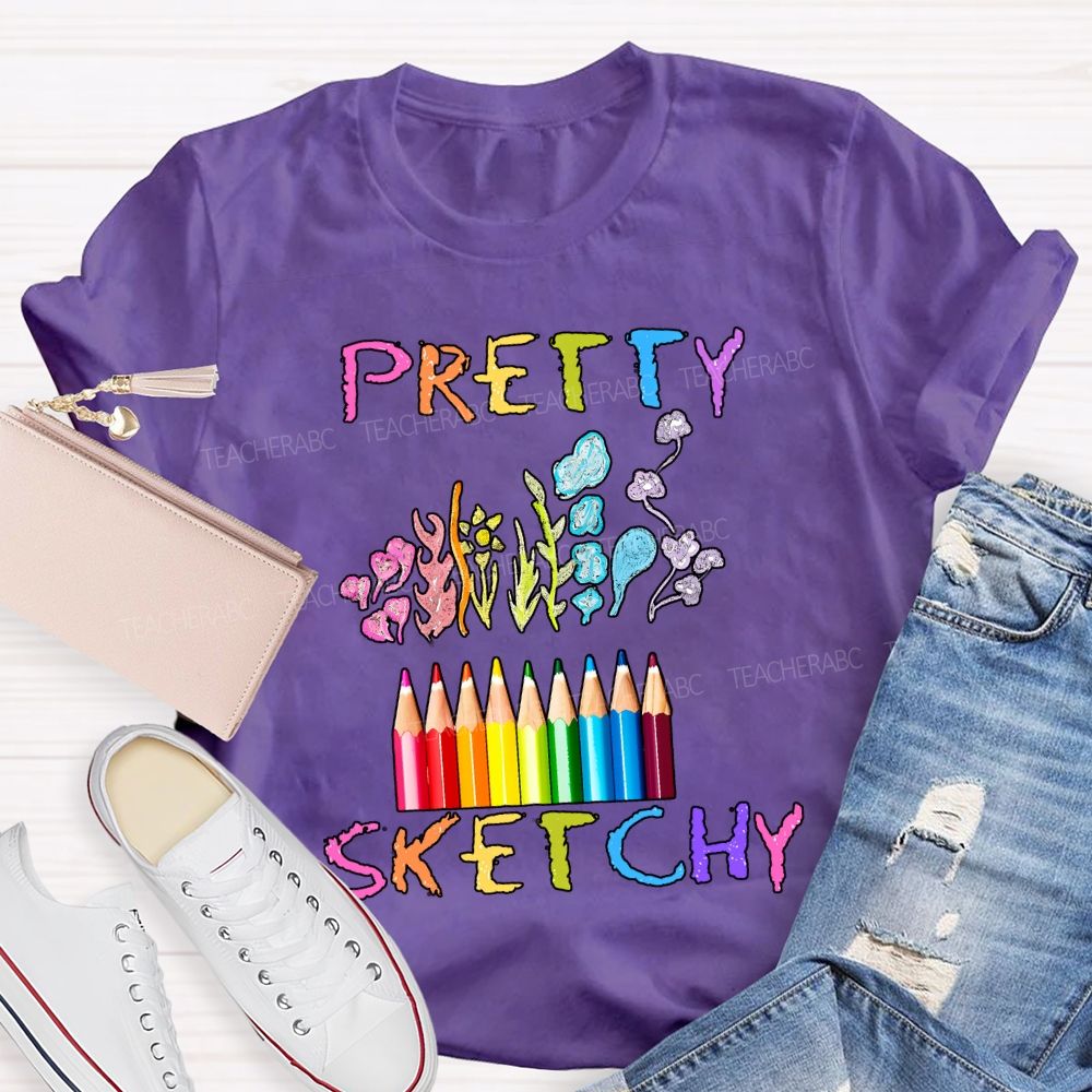 Pretty Sketchy Colored Pencils Art Teacher T-shirt