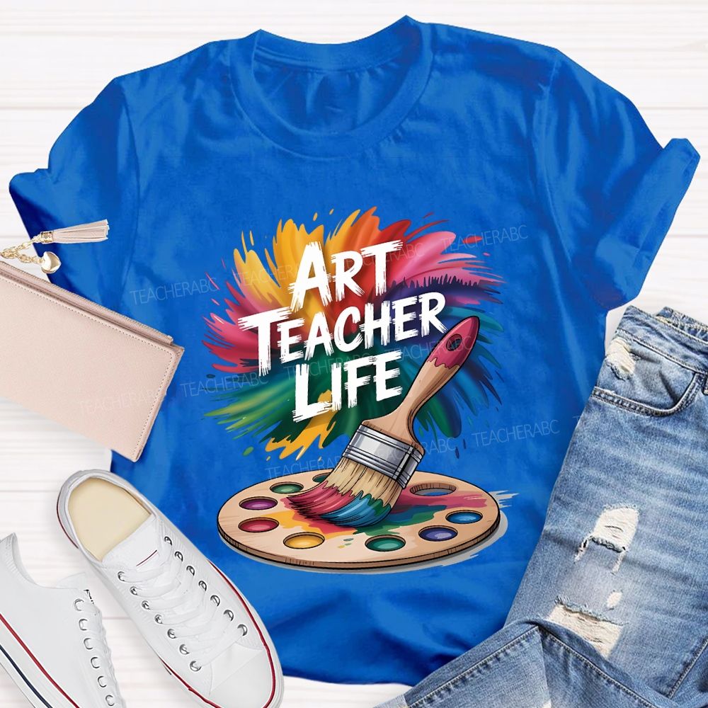 Art Teacher Life Dyeing Trays And Tie-Dye Printing Teacher T-shirt
