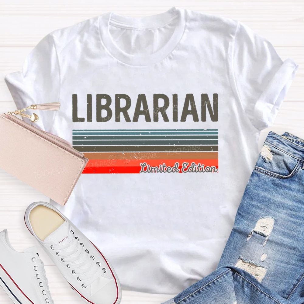Librarian Limited Edition  Teacher T-shirt