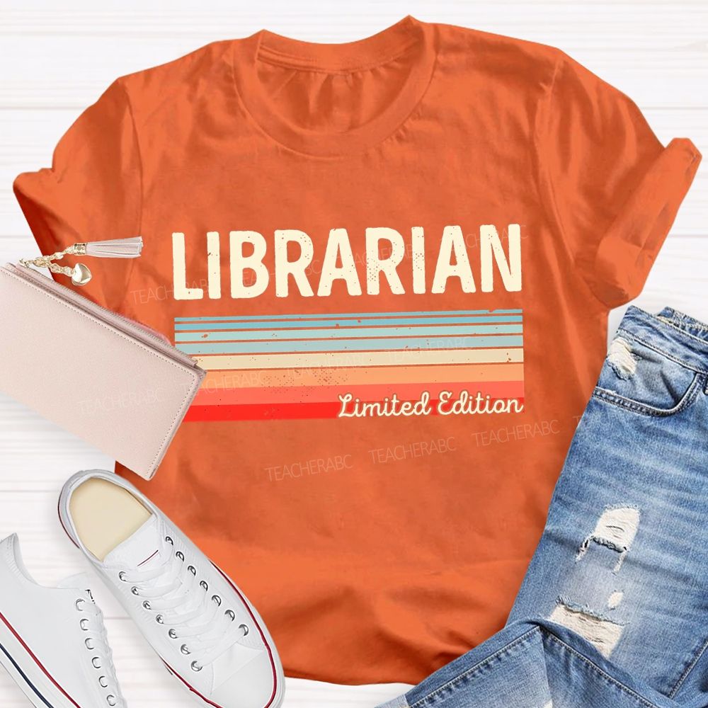 Librarian Limited Edition  Teacher T-shirt