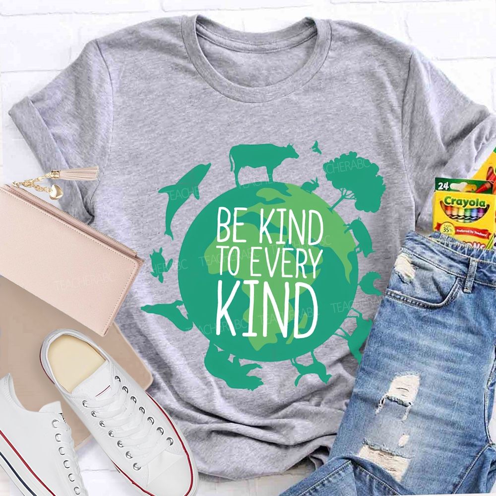 Be Kind To Every Kind Earth Day T-shirt