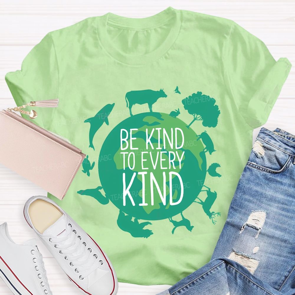 Be Kind To Every Kind Earth Day T-shirt