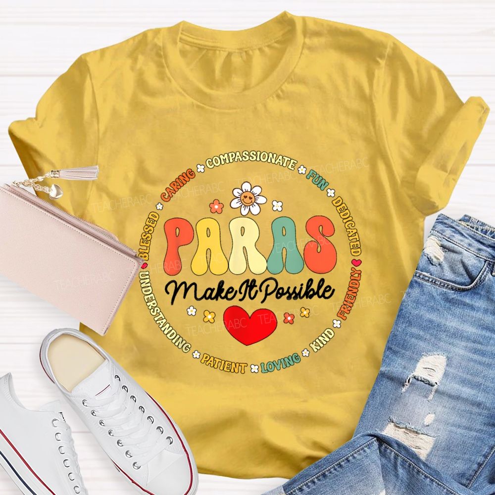 Paras Make It Possible Fun Caring Loving Kind Red Heart Teacher T-shirt