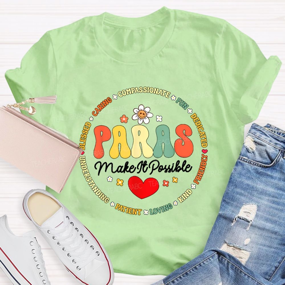 Paras Make It Possible Fun Caring Loving Kind Red Heart Teacher T-shirt