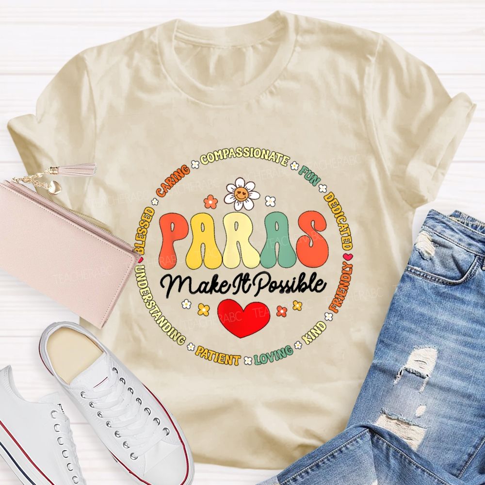Paras Make It Possible Fun Caring Loving Kind Red Heart Teacher T-shirt