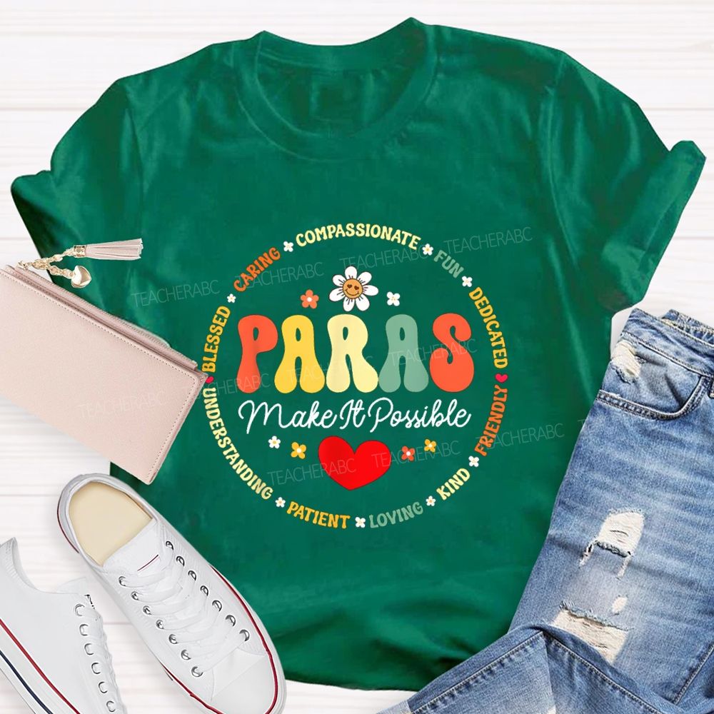 Paras Make It Possible Fun Caring Loving Kind Red Heart Teacher T-shirt