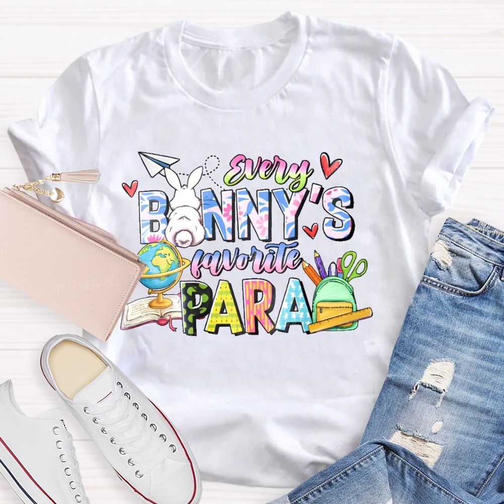 Every Banny's Favorite Para  Teacher T-shirt