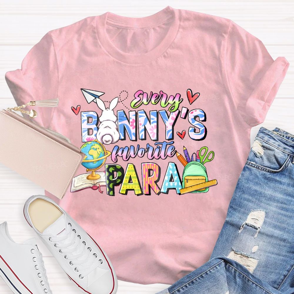 Every Banny's Favorite Para  Teacher T-shirt