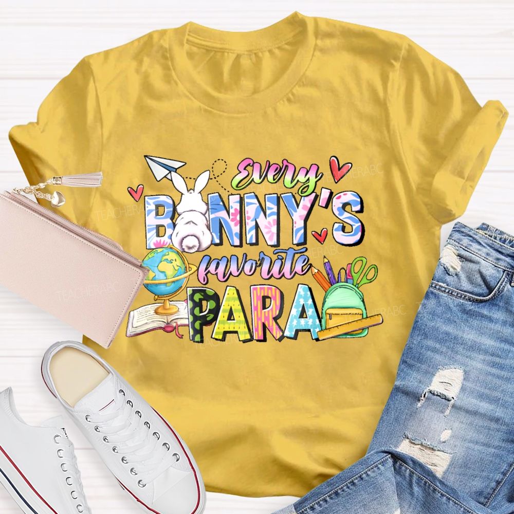 Every Banny's Favorite Para  Teacher T-shirt
