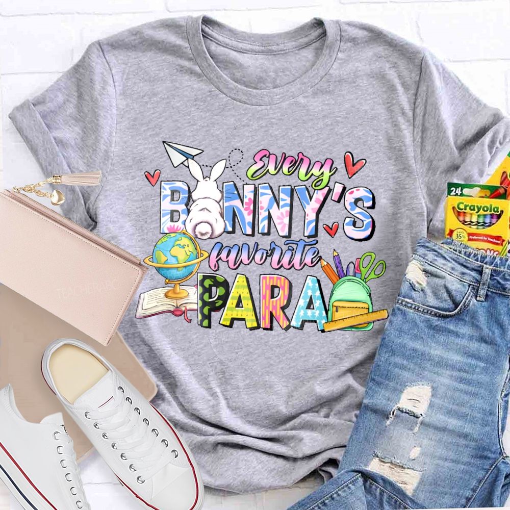 Every Banny's Favorite Para  Teacher T-shirt