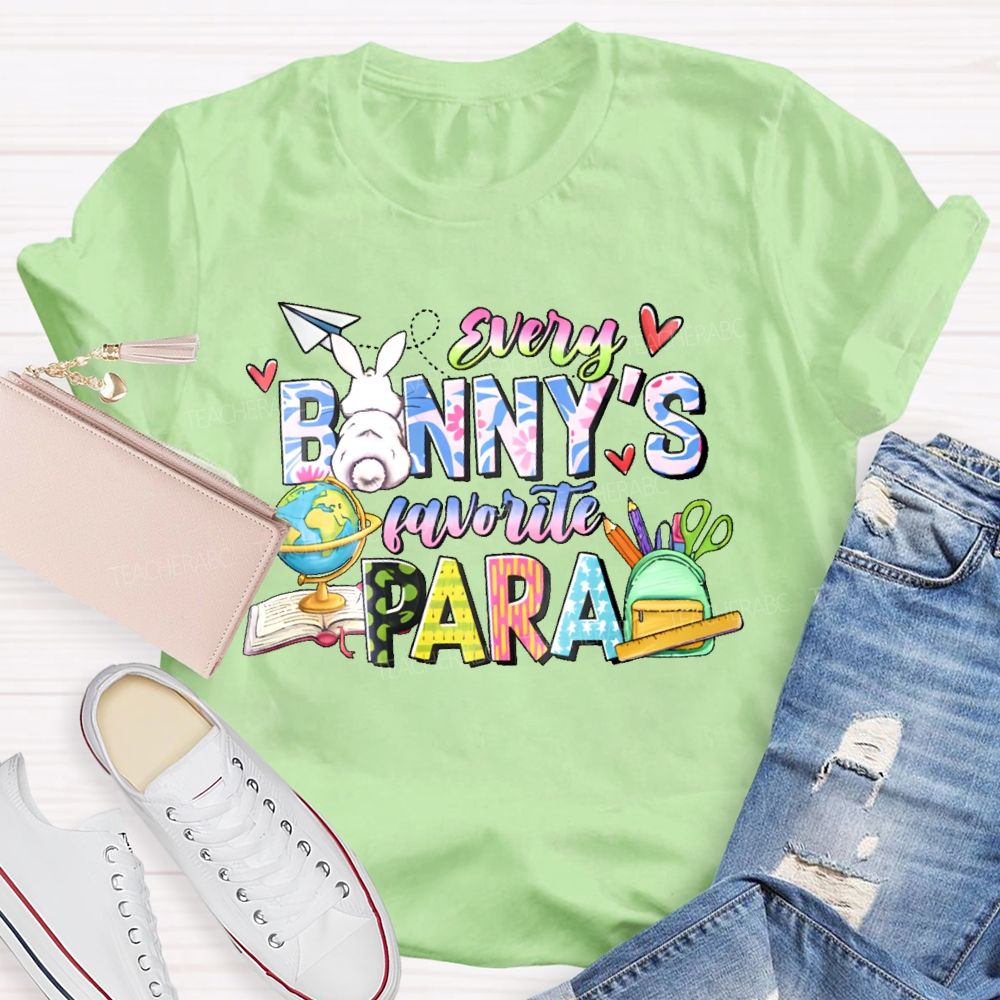 Every Banny's Favorite Para  Teacher T-shirt
