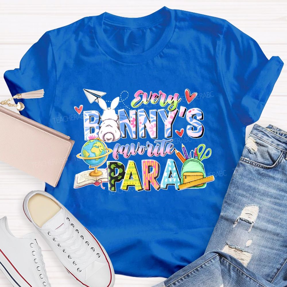 Every Banny's Favorite Para  Teacher T-shirt
