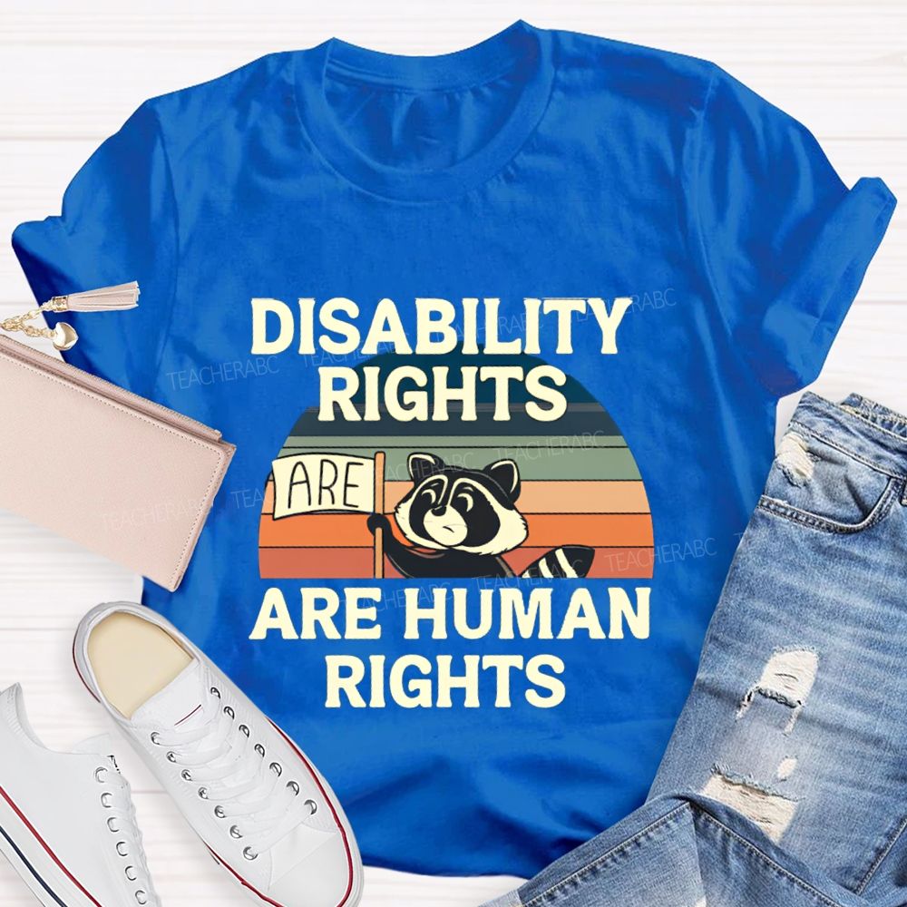 Disability Rights Are Human Rights Teacher T-shirt