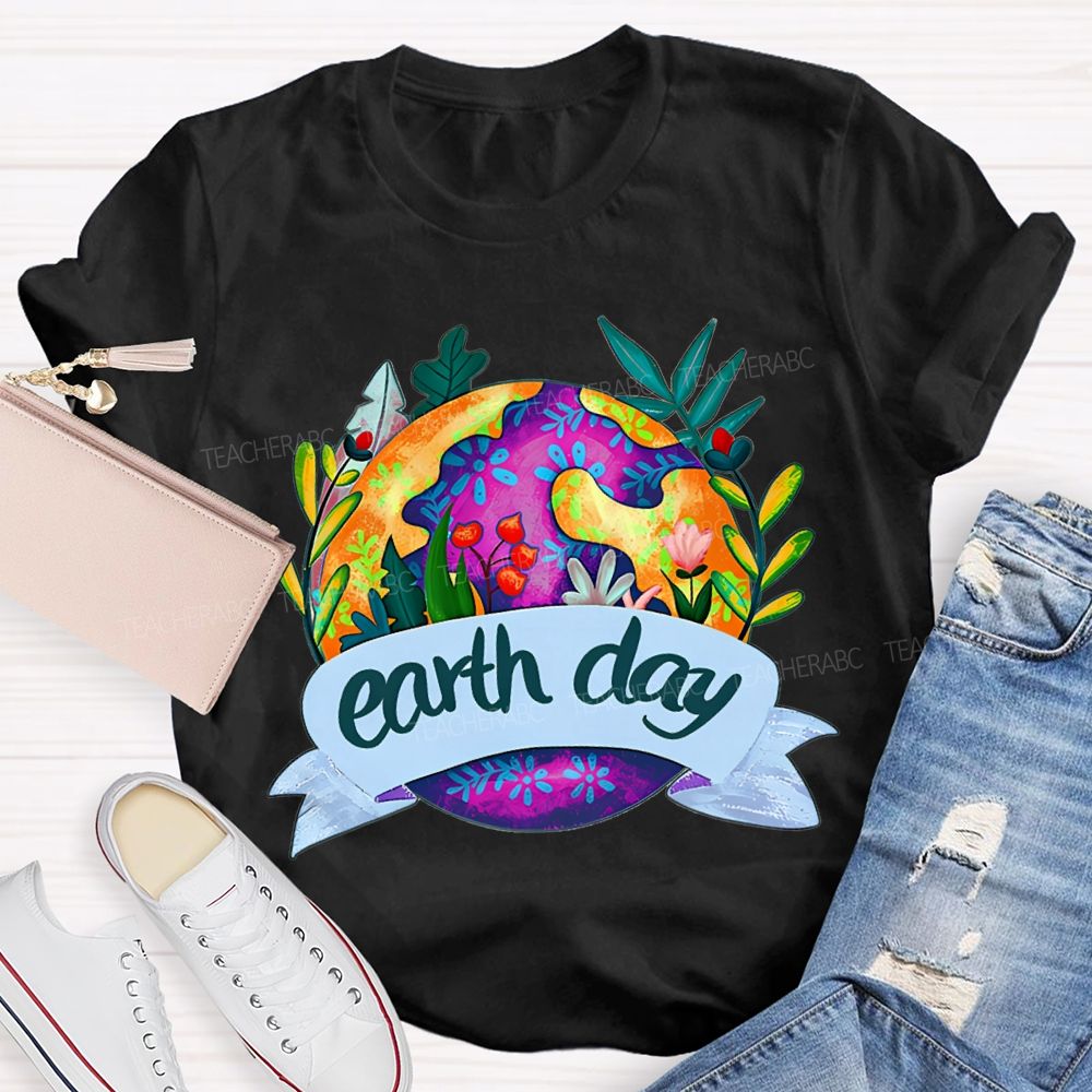 Earth Day Flowers And Plants On Earth T-shirt