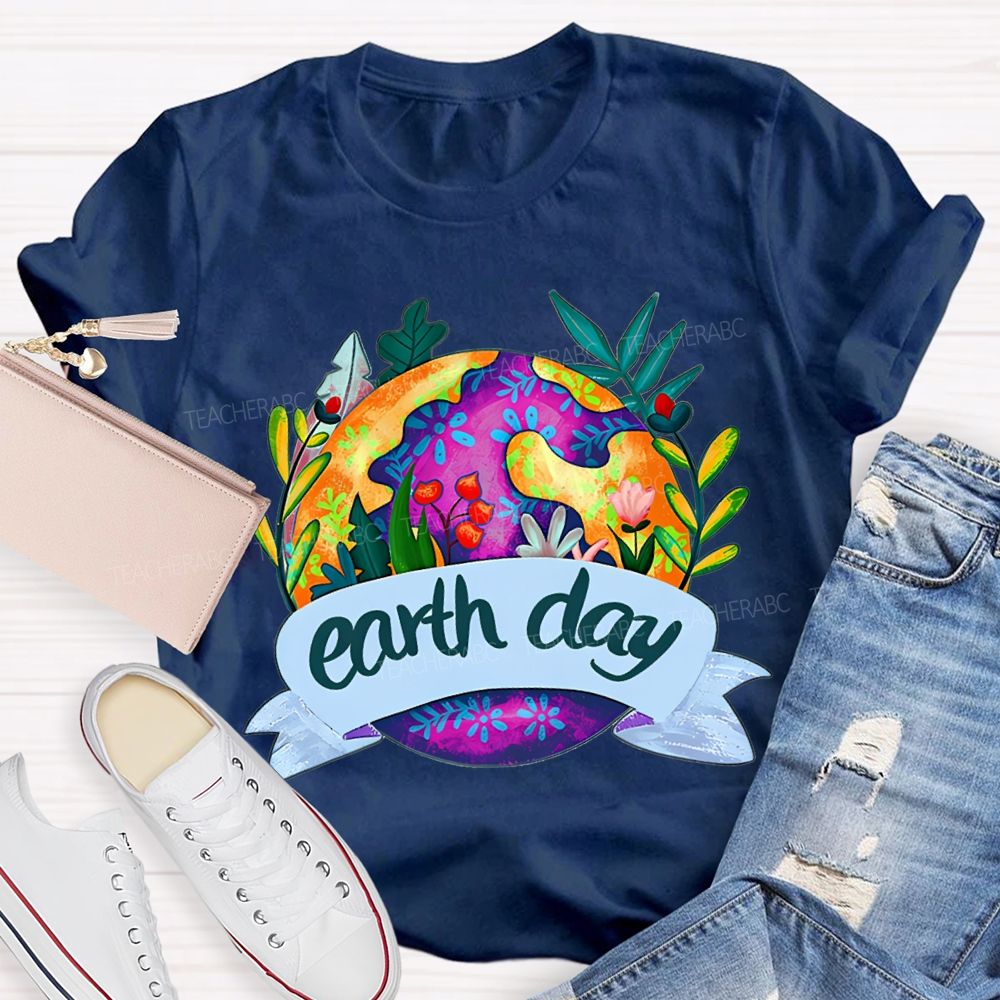 Earth Day Flowers And Plants On Earth T-shirt