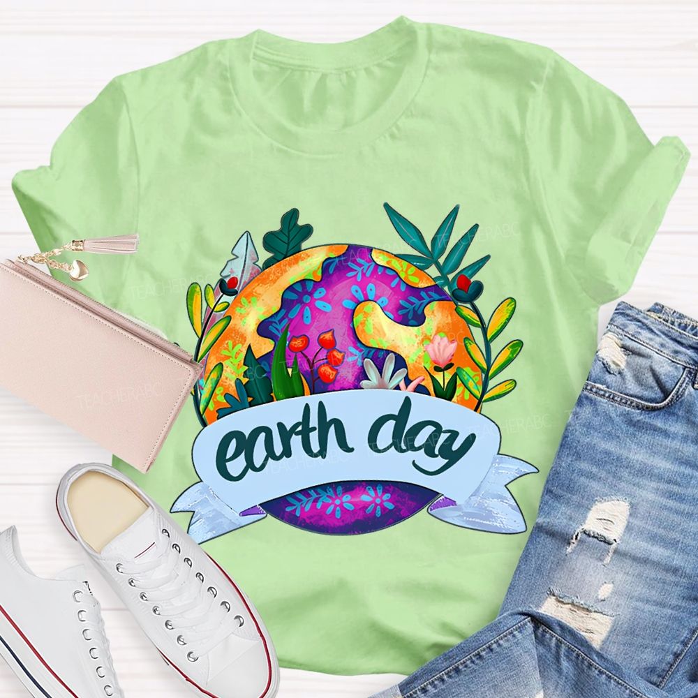 Earth Day Flowers And Plants On Earth T-shirt