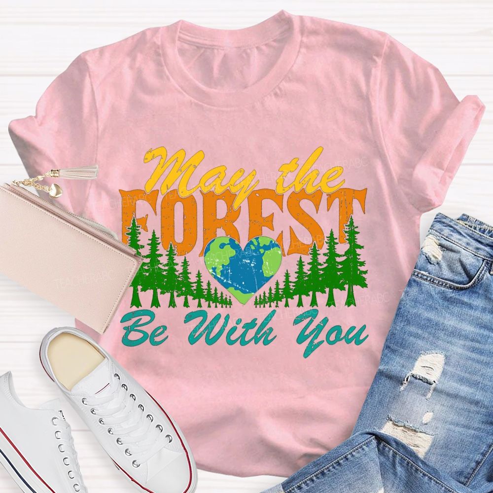 May The Forest Be With You T-shirt