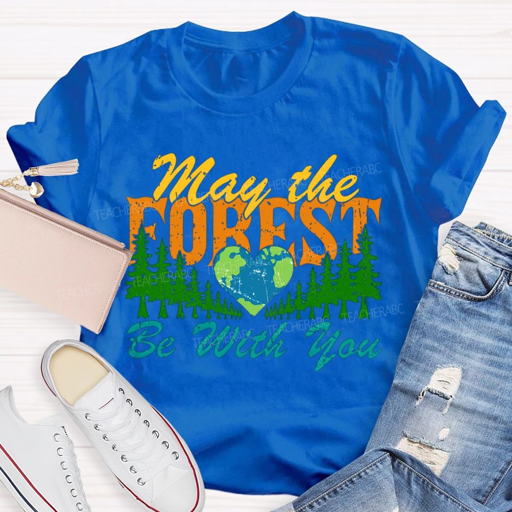 May The Forest Be With You T-shirt