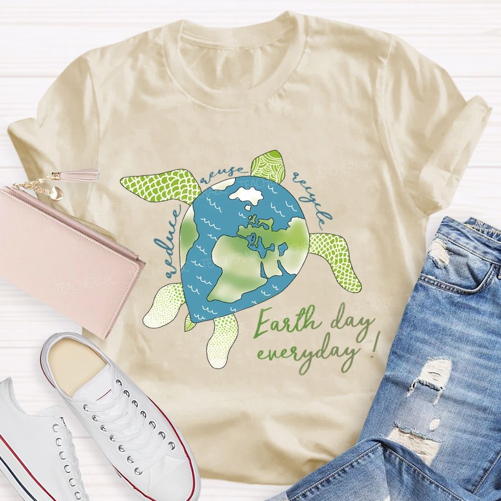 Reduce Reuse Recycle   Earth Day Everyday  Teacher T-shirt