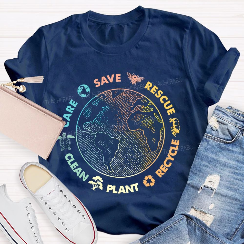 Save  Rescue  Recycle  Plant  Clean  Care  Colorful Letters  Teacher T-shirt