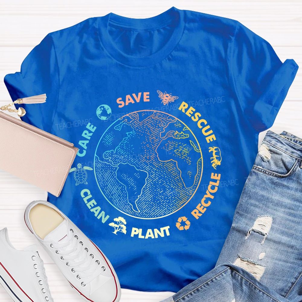 Save  Rescue  Recycle  Plant  Clean  Care  Colorful Letters  Teacher T-shirt