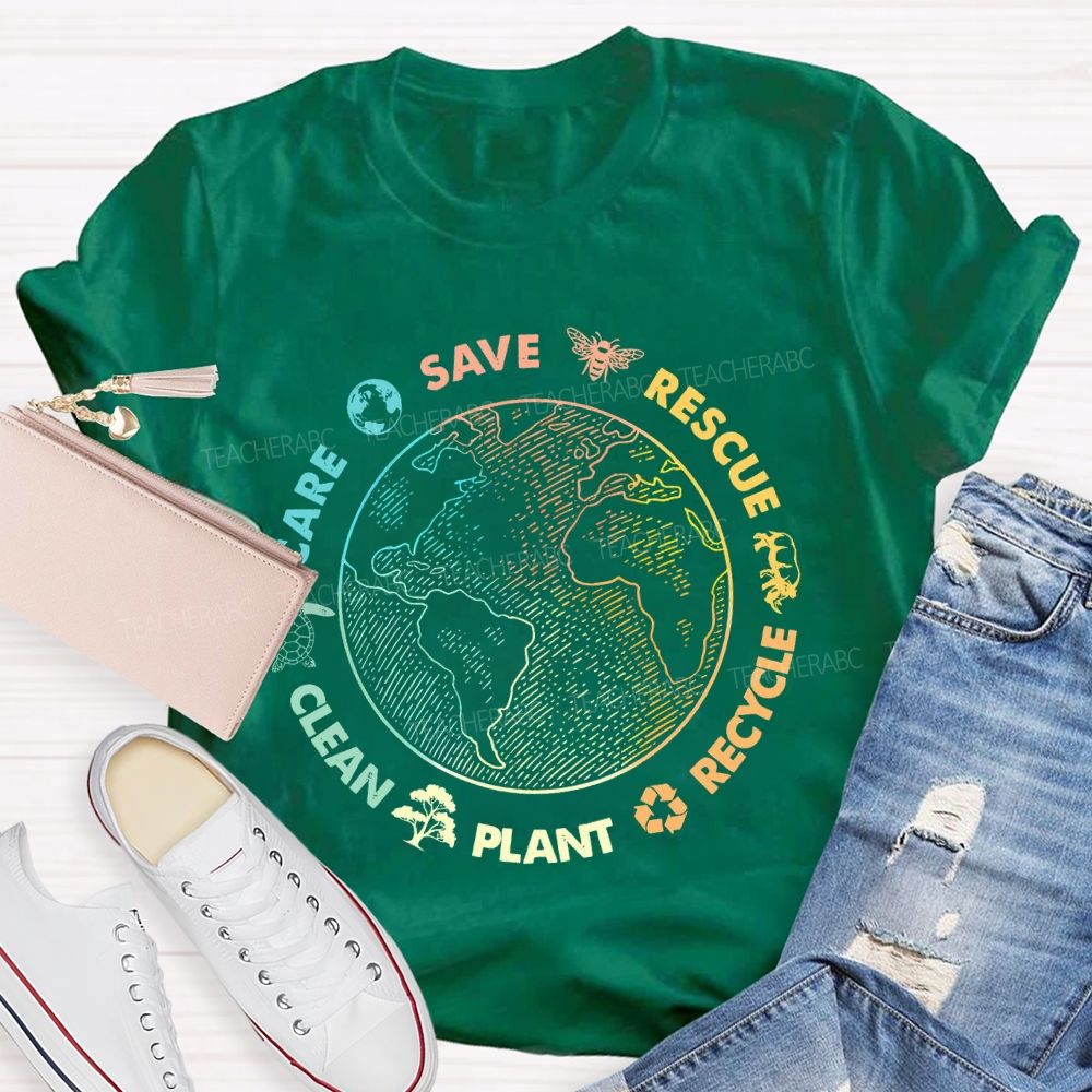 Save  Rescue  Recycle  Plant  Clean  Care  Colorful Letters  Teacher T-shirt