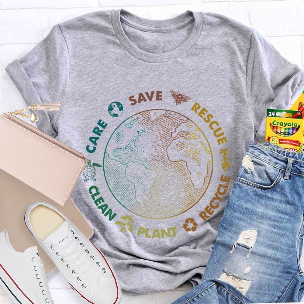 Save  Rescue  Recycle  Plant  Clean  Care  Colorful Letters  Teacher T-shirt