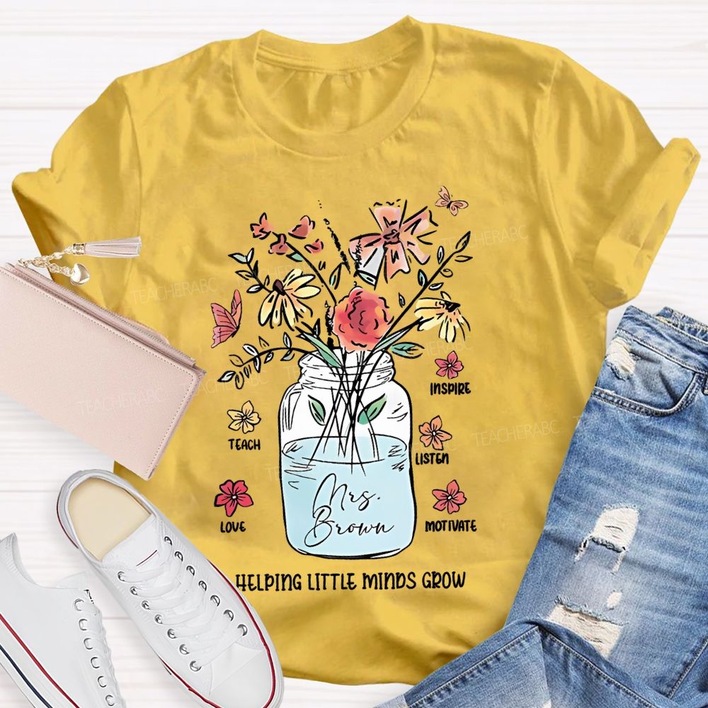 Personalized  Name Inspire  Teach  Listen  Love  Motivate  Helping Little Minds Grow   Teacher T-shirt