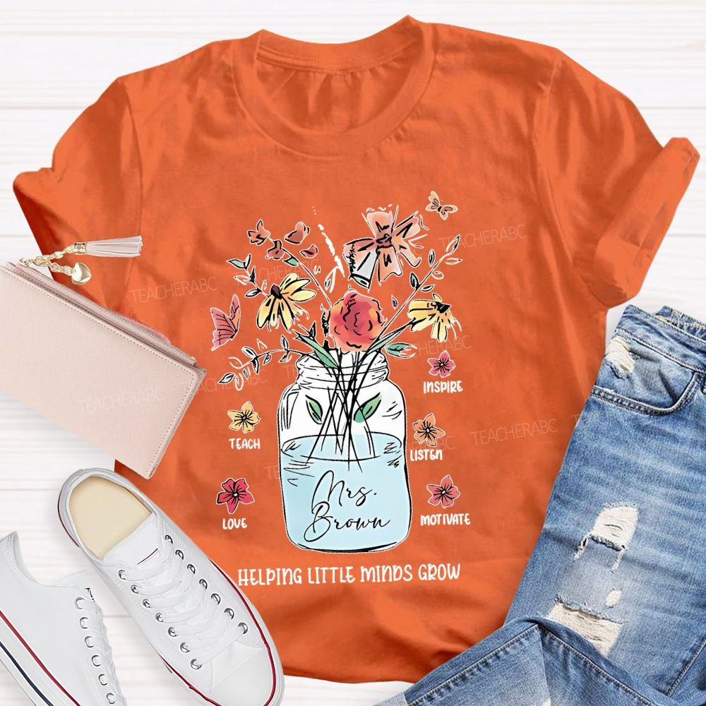 Personalized  Name Inspire  Teach  Listen  Love  Motivate  Helping Little Minds Grow   Teacher T-shirt
