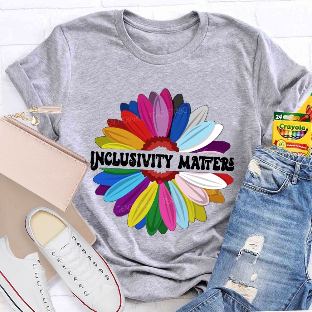 Inclusivity Matters Teacher T-Shirt