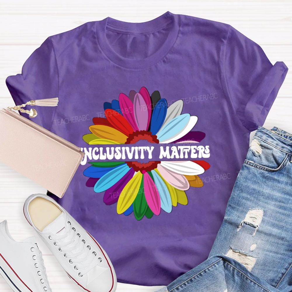 Inclusivity Matters Teacher T-Shirt