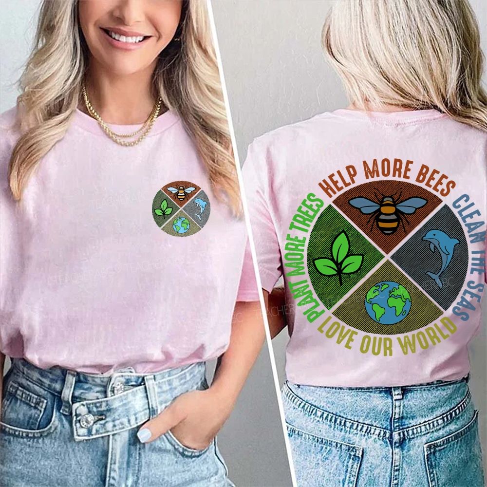 Trees Help More Bees  Love Our World  Double Printed T-shirt