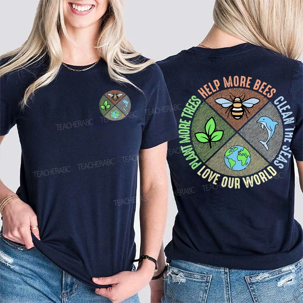 Trees Help More Bees  Love Our World  Double Printed T-shirt