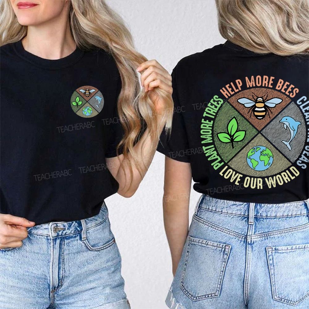 Trees Help More Bees  Love Our World  Double Printed T-shirt