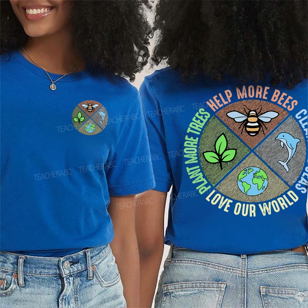 Trees Help More Bees  Love Our World  Double Printed T-shirt