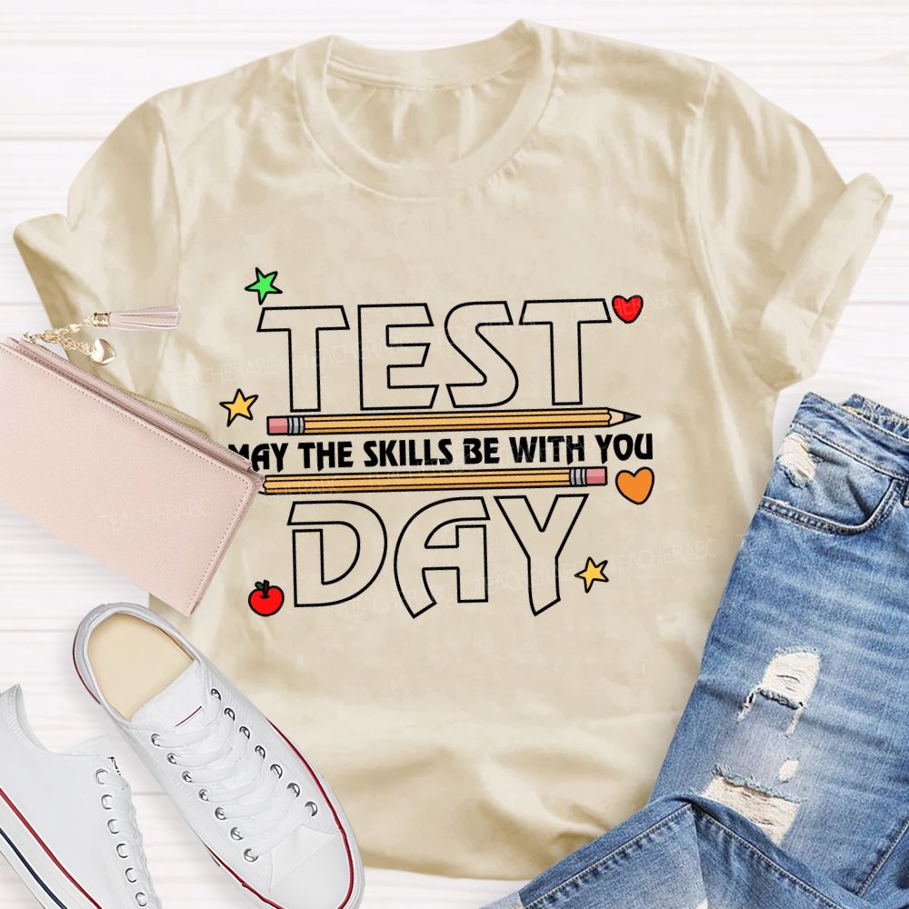 Test Day May The Skill Be With You Little Star Heart Teacher T-Shirt