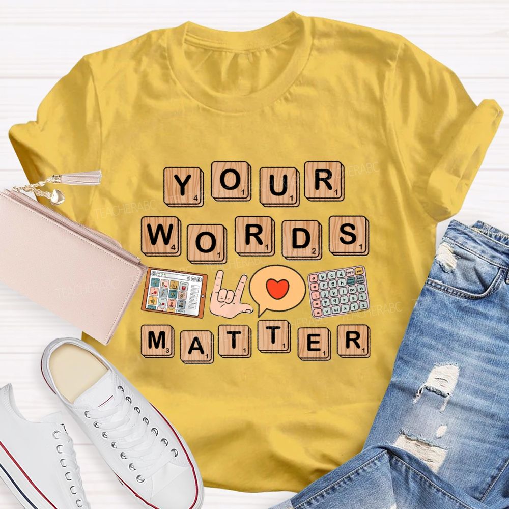 Your Words Matter Red Heart Sped Teacher T-Shirt