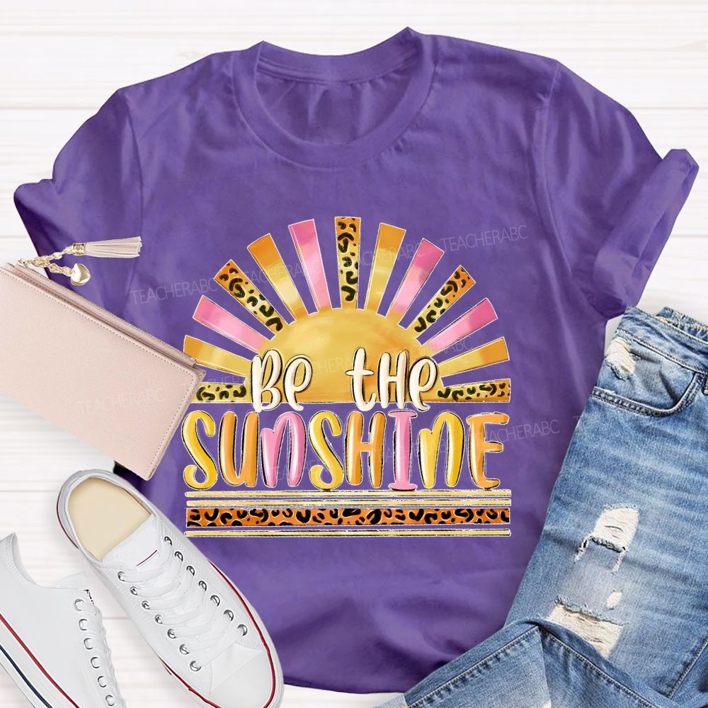 Be The Sunshine  Leopard Print Pattern  Teacher T-shirt